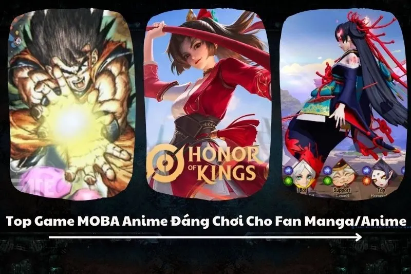 Top Game MOBA Anime Đáng Chơi Cho Fan Manga/Anime