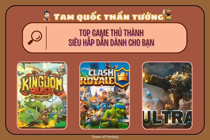 TOP Game thủ thành siêu hấp dẫn dành cho bạn